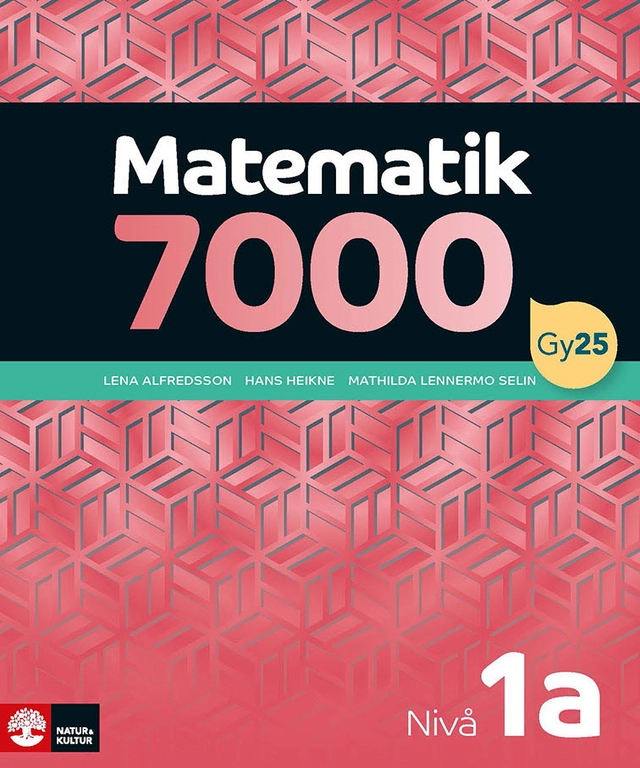 Matematik 7000 nivå 1a Röd; Lena Alfredsson, Hans Heikne, Mathilda Lennermo Selin; 2025