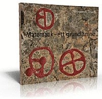 Matematik - ett grundämne; Berit Bergius, Nationellt centrum för matematikutbildning; 2011