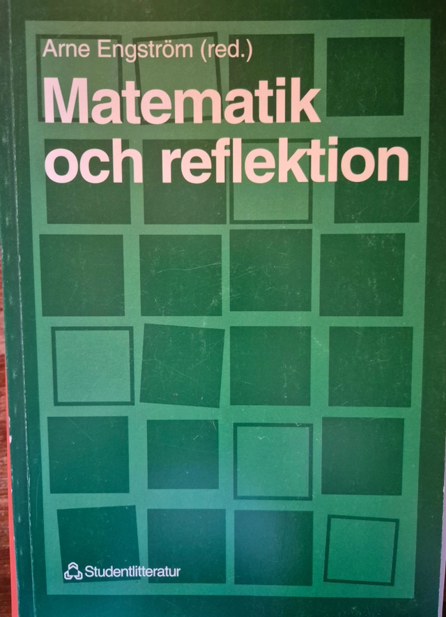 Matematik och reflektion; Carolyn A. Maher, Barbara Jaworski, Heinrich Bauersfeld, Paul Ernest, Ernst von Glasersfeld; 1998