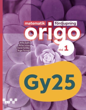 Matematik Origo fördjupning nivå 1; Attila Szabo, Niclas Larson, Daniel Dufåker, Roger Fermsjö; 2026