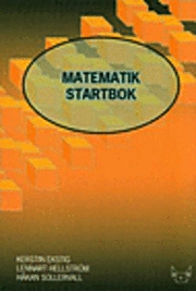 Matematik startbok; Kerstin Ekstig, Lennart Hellström, Håkan Sollervall; 2002