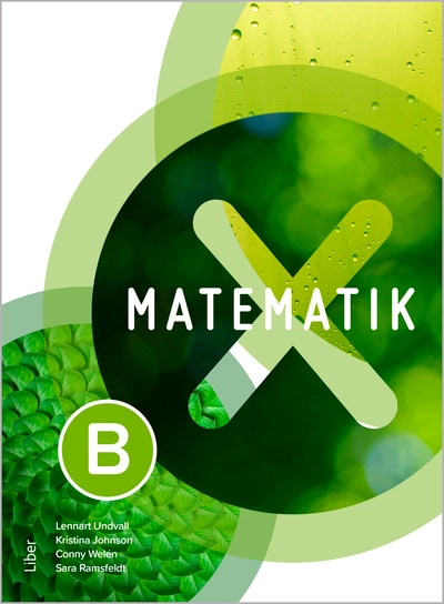 Matematik X B-boken; Lennart Undvall, Kristina Johnson, Conny Welén, Sara Ramsfeldt; 2026