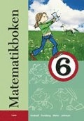 Matematikboken 6 Grundbok; Lennart Undvall, Svante Forsberg, Christina Melin, Kristina Johnson; 2007