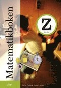 Matematikboken Z Grön; Lennart Undvall, Karl-Gerhard Olofsson, Svante Forsberg, Kristina Johnson; 2008