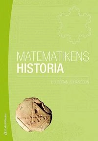 Matematikens historia; Bo Göran Johansson; 2013