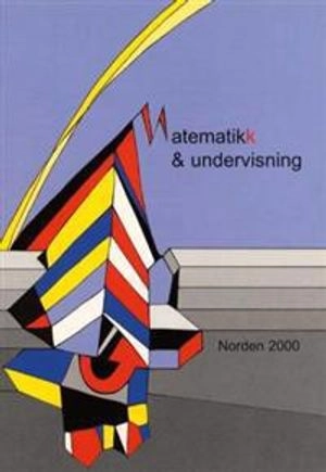 Matematikk & undervisning; Marit Johnsen Høines, Tangenten, Nämnaren; 2000