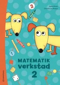 Matematikverkstad 2; Jessica Kroon, Christina Leo Persson; 2012