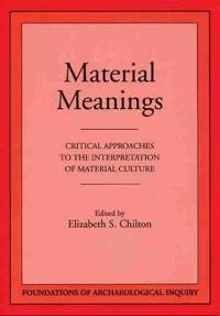 Material Meanings; Elizabeth Chilton; 1999