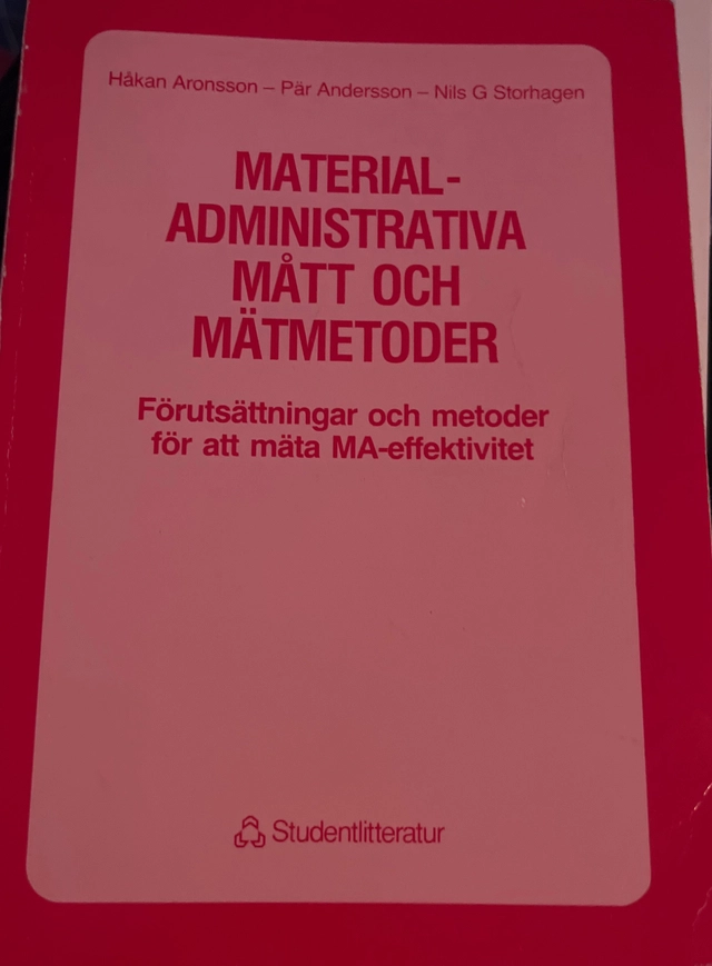 Materialadministrativa mått och mätmetoder : förutsättningar och metoder för att mäta MA-effektivitet; Håkan Aronsson; 1988
