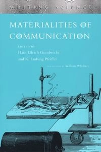 Materialities of communication; Hans Ulrich And Pfeiffer Gumbrecht, K. Ludwig:; 1994
