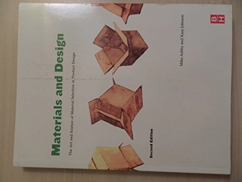 Materials and design : the art and science of material selection in product design; M. F. Ashby; 2010