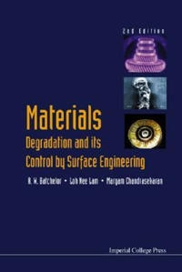 Materials degradation and its control by surface engineering; Andrew William Batchelor; 2002