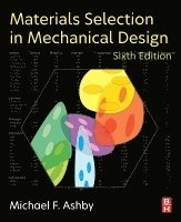 Materials selection in mechanical design; M. F. Ashby; 2025