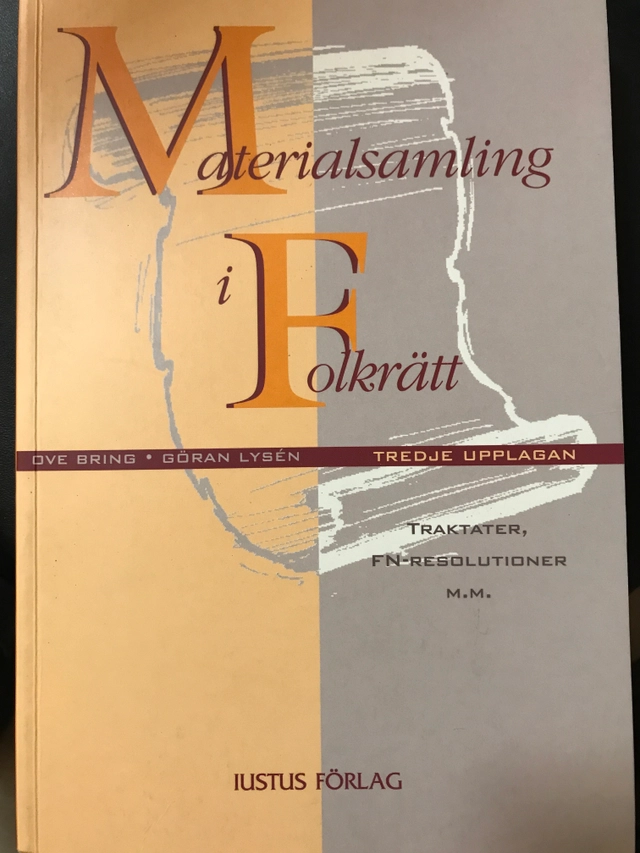 Materialsamling i folkrätt : [traktater, FN-resolutioner m.m.]; Ove Bring, Göran Lysén; 2000