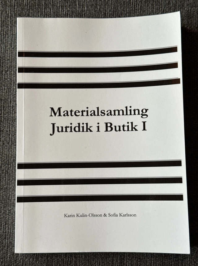 Materialsamling : juridik i butik I; Karin Kulin-Olsson, Sofia Karlsson; 2007