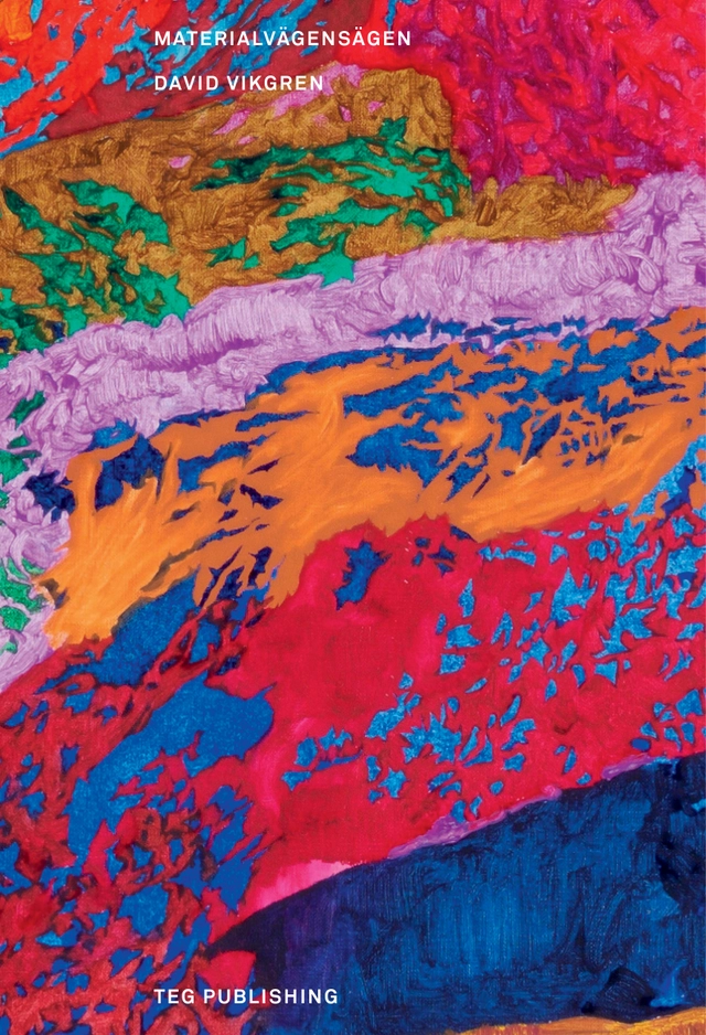 Materialvägensägen; David Vikgren; 2019