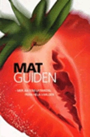Matguiden-mer än 1000 livsmedel från hela världen; Serge D'Amico, Lars Ahlström; 2000