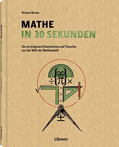 Mathe in 30 Sekunden; Richard Brown; 2015