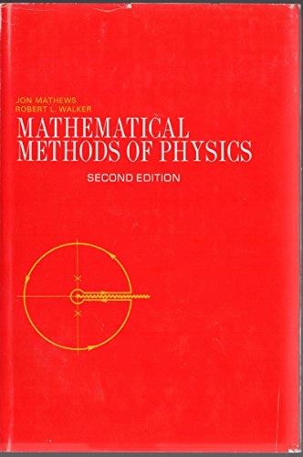 Mathematical methods of physics; Jon Mathews; 1970