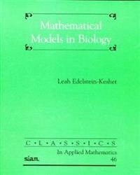 Mathematical models in biology; Leah Edelstein-Keshet; 2005