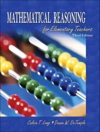 Mathematical reasoning for elementary teachers; Calvin T. Long; 2003