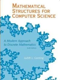 Mathematical structures for computer science : a modern approach to discrete mathematics; Judith L. Gersting; 2007