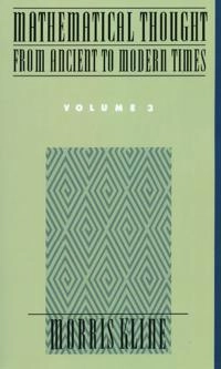 Mathematical thought from ancient to modern times; Morris Kline; 1990