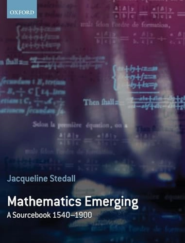 Mathematics emerging : a sourcebook 1540-1900; Jacqueline A. Stedall; 2008