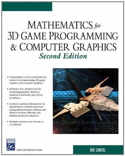 Mathematics for 3D game programmings & Computer Graphics; Eric Lengyel; 2004