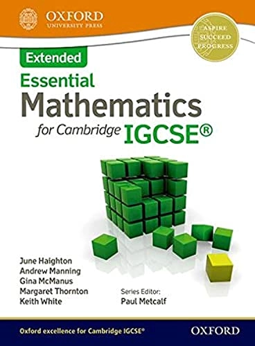 Mathematics for Cambridge IGCSE ExtendedCIE IGCSE Essential Series; June Haighton, Andrew Manning, Margaret Thornton, Ginettte Carole McManus; 2015