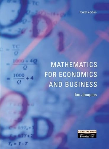 Mathematics for economics and business; Ian Jacques; 2003
