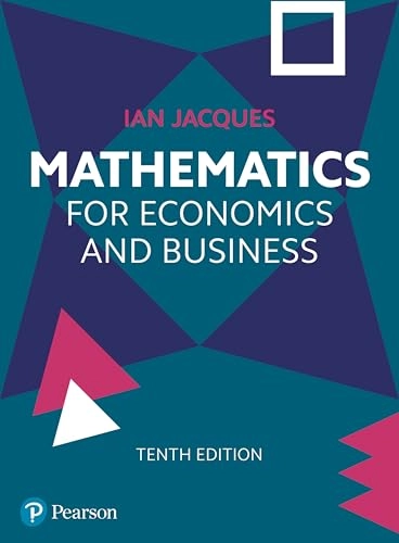 Mathematics for economics and business; Ian Jacques; 2023