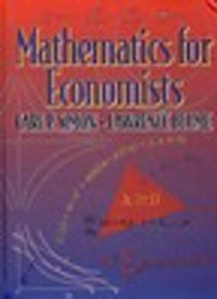 Mathematics for economists; Carl P. Simon; 1994