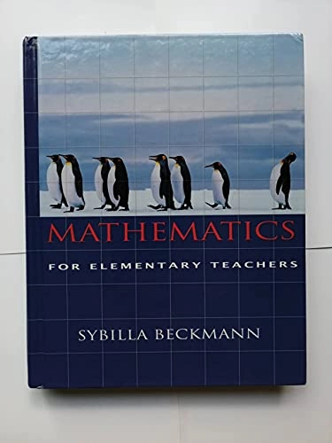 Mathematics for elementary teachers; Sybilla Beckmann; 2005