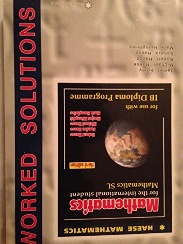 Mathematics for the International Student: Mathematics SL, for Use with IB Diploma Programme : Worked Solutions; James Foley, Michael Haese, Robert C. Haese, S. H Haese, Mark Humphries