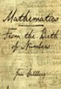 Mathematics : from the birth of numbers; Jan Gullberg; 1997
