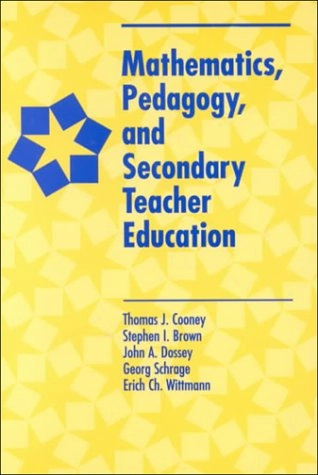 Mathematics, pedagogy, and secondary teacher education; Thomas J. Cooney; 1996