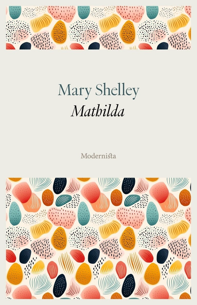 Mathilda; Mary Shelley; 2024