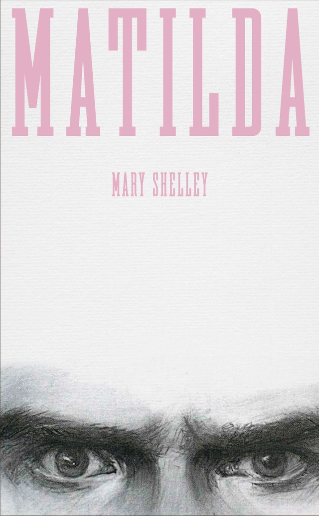 Matilda; Mary Shelley; 2018