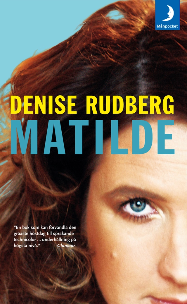 Matilde; Denise Rudberg; 2007