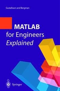 MATLAB for engineers explained : with 123 figures; Fredrik Gustafsson; 2003