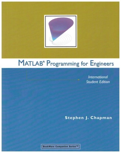 Matlab Programming for Engineers; Stephen J. Chapman; 2006