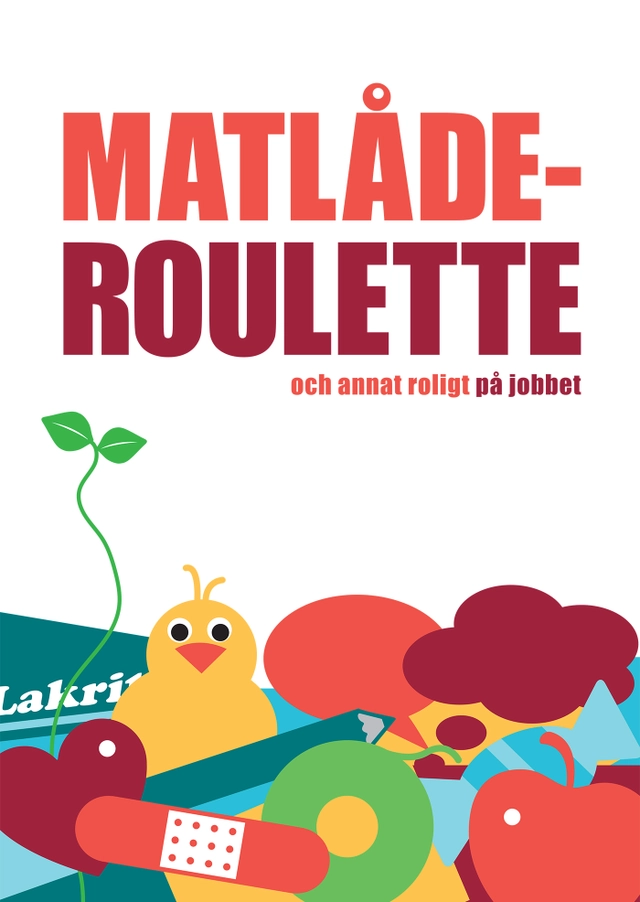 Matlåderoulette och annat roligt på jobbet; Helene Engström, Joakim Hedström; 2018