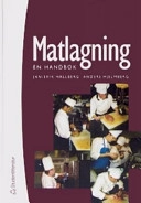 Matlagning : en handbok; Jan-Erik Hallberg, Anders Hjelmberg; 2004