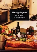 Matlagningens grunder : en metodhandbok; Varg Gyllander; 1997
