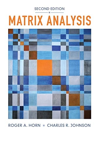 Matrix analysis; Roger A. Horn; 2013