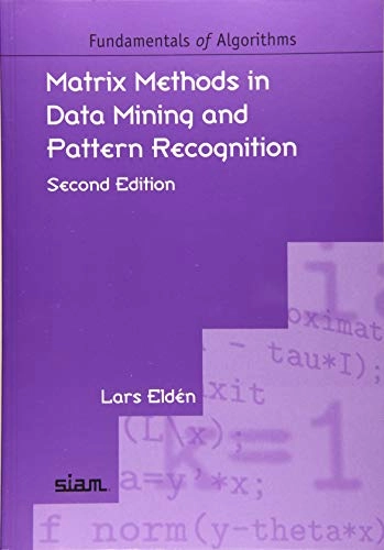 Matrix methods in data mining and pattern recognition; Lars Eldén; 2019