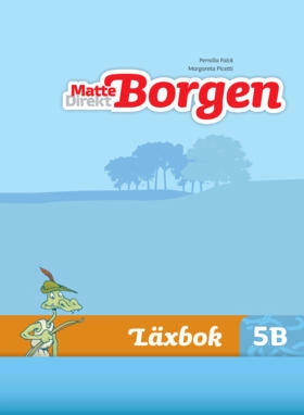 Matte Direkt Borgen Läxbok 5B; Margareta Picetti, Pernilla Falck; 2013