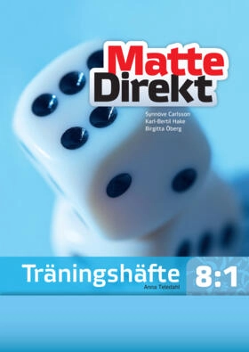 Matte Direkt Träningshäfte 8:1; Synnöve Carlsson, Karl Bertil Hake, Birgitta Öberg; 2010