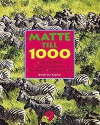 Matte till 1000 ÅR 9 Lärobok; Lars-Eric Björk, Christina Björksten, Hans Brolin, Bengt Larsson, Karin Lundström; 1997